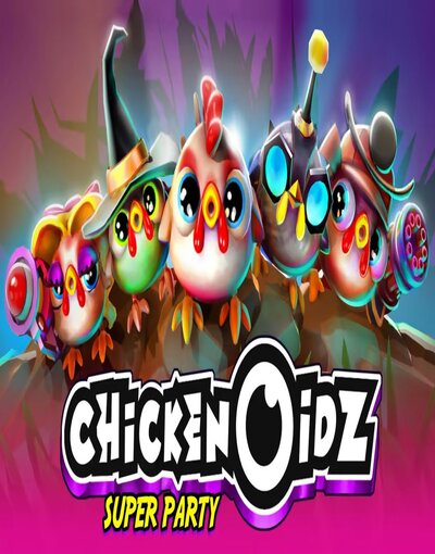 Chickenoidz Super Party