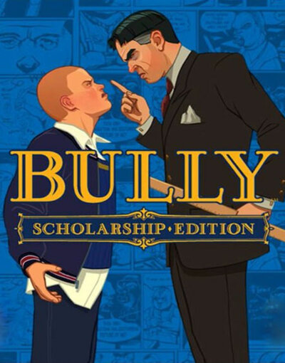 Bully Scholarship Edition