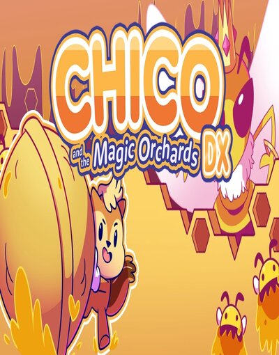 Chico and the Magic Orchards DX