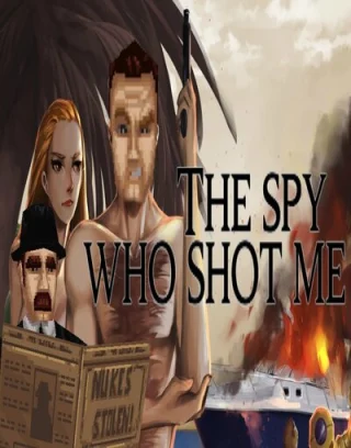 The Spy Who Shot Me