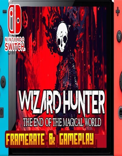 Wizard Hunter: The End of the Magic World