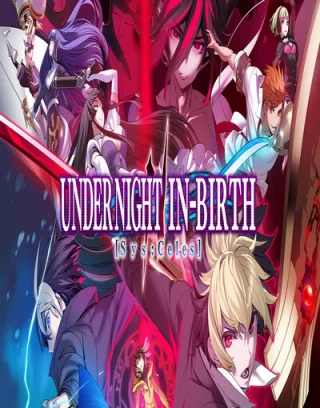 Under Night In-Birth II Sys: Celes Deluxe Edition