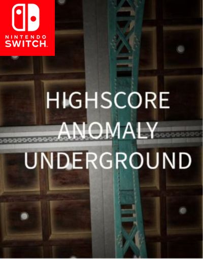 HighScore Anomaly Underground