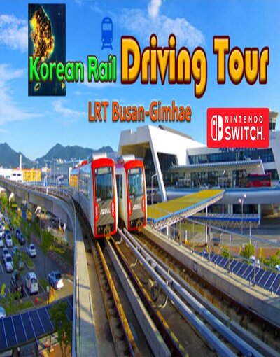 Korean Rail Driving Tour LRT Busan-Gimhae