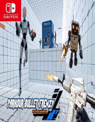 Parkour Bullet Frenzy – FPS, Physics, Slowmotion