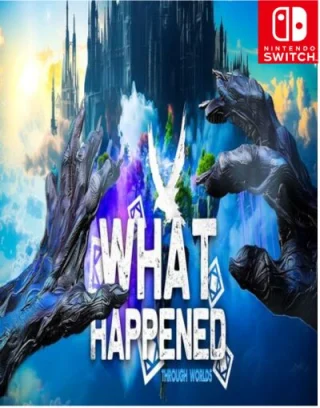 What Happened – Through Worlds
