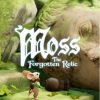 Moss: The Forgotten Relic