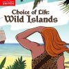 Choice of Life: Wild Islands