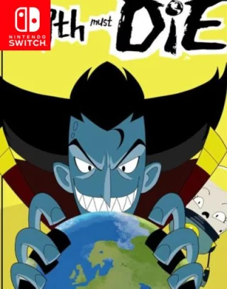 Earth Must Die